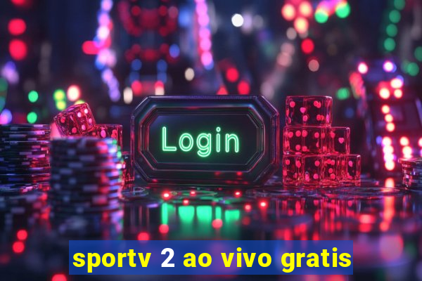 sportv 2 ao vivo gratis